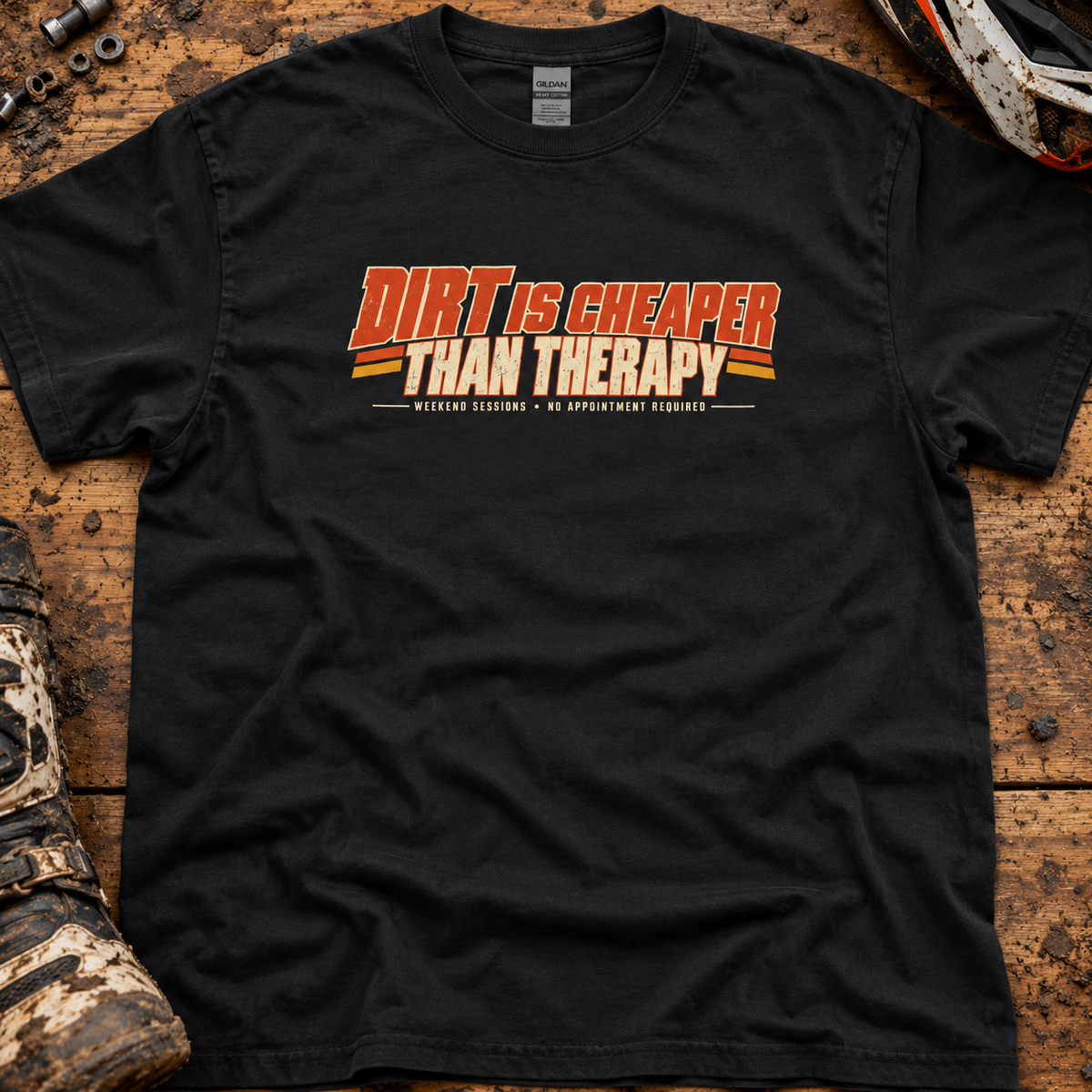 Dirt is Cheaper Than Therapy - Men's T-shirt