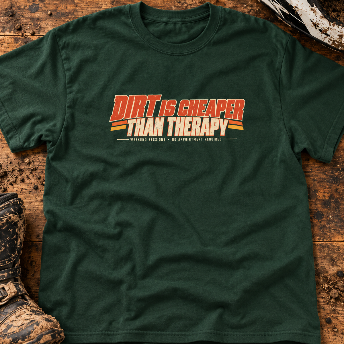 Dirt is Cheaper Than Therapy - Men's T-shirt