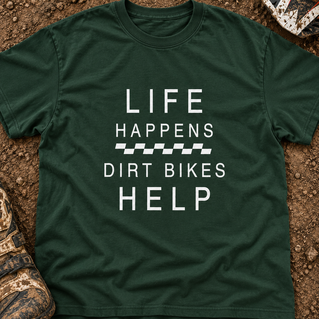 Life Happens Dirt Bikes Help - Men's T-shirt