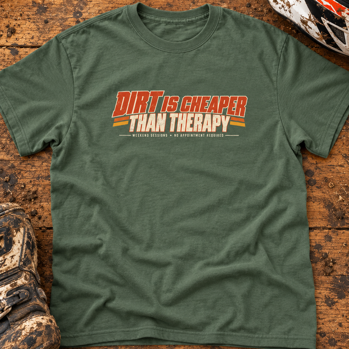 Dirt is Cheaper Than Therapy - Men's T-shirt