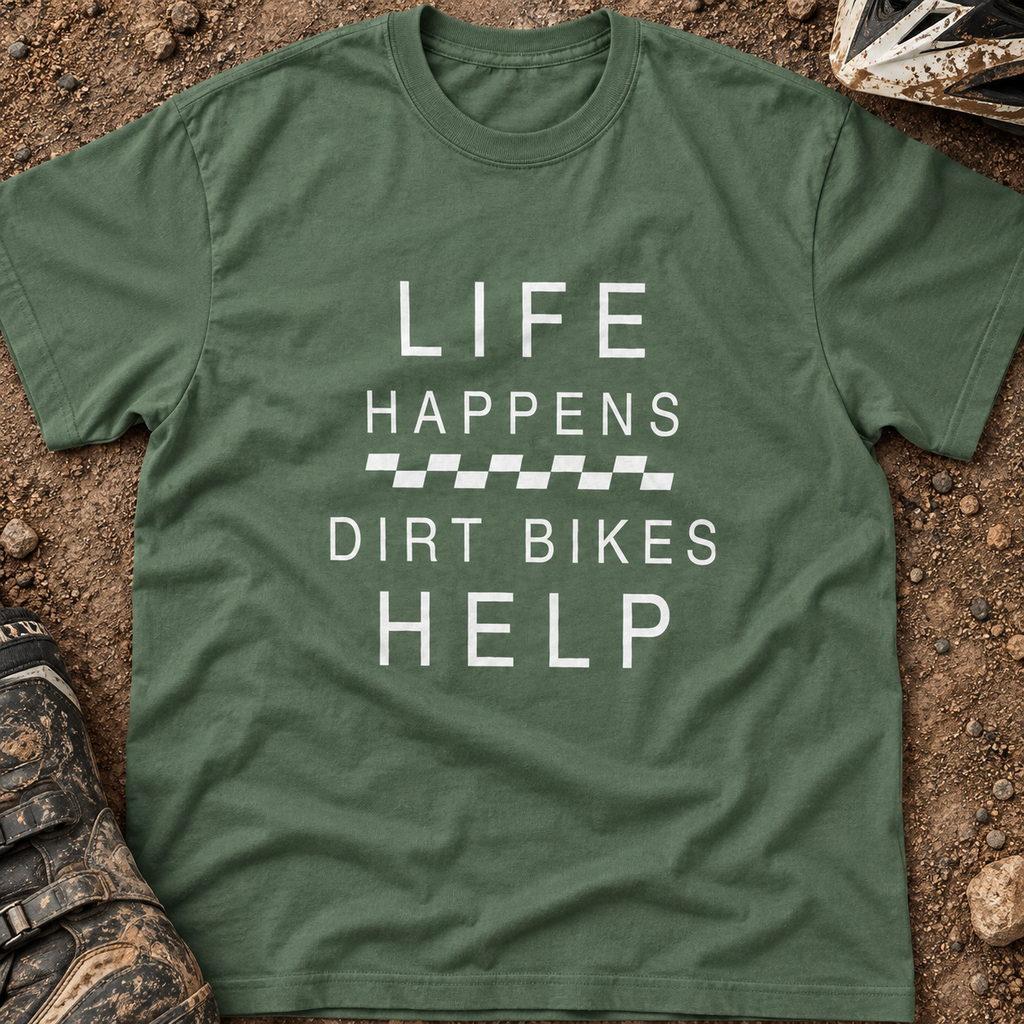 Life Happens Dirt Bikes Help - Men's T-shirt