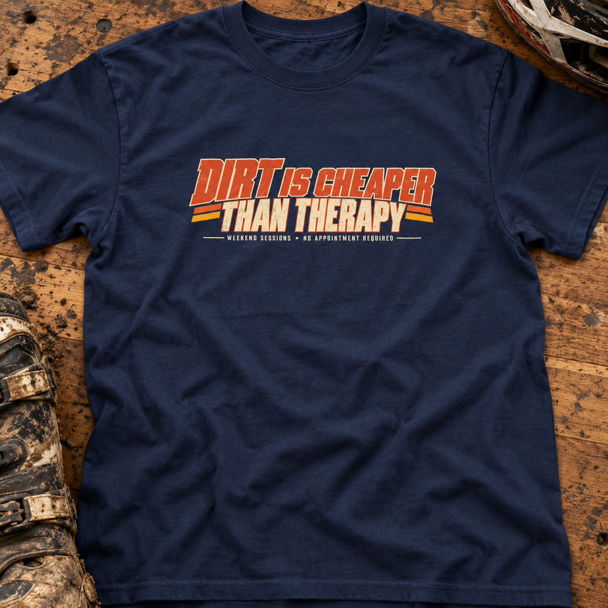 Dirt is Cheaper Than Therapy - Men's T-shirt