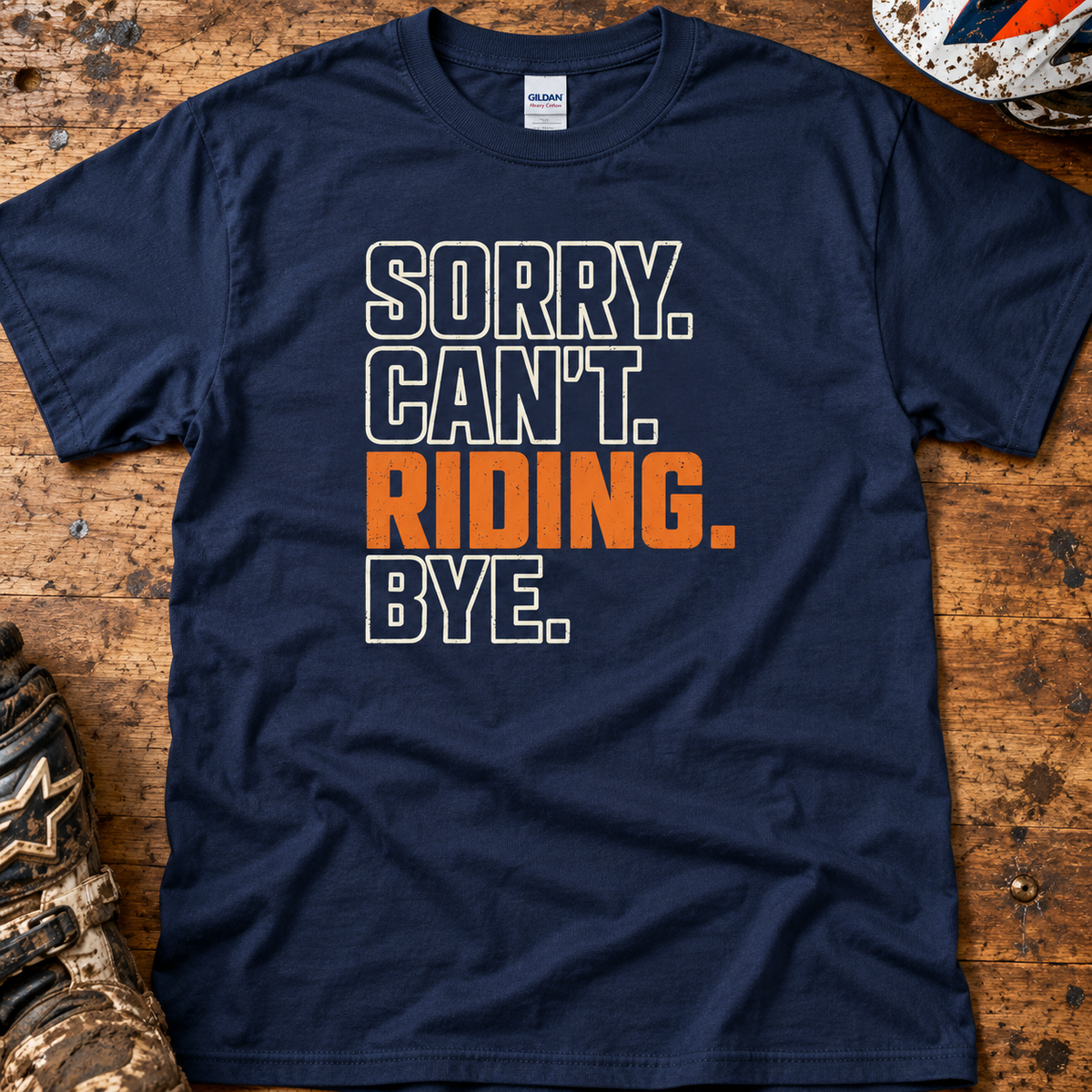 Sorry. Can't. Riding. Bye. - Men's T-shirt