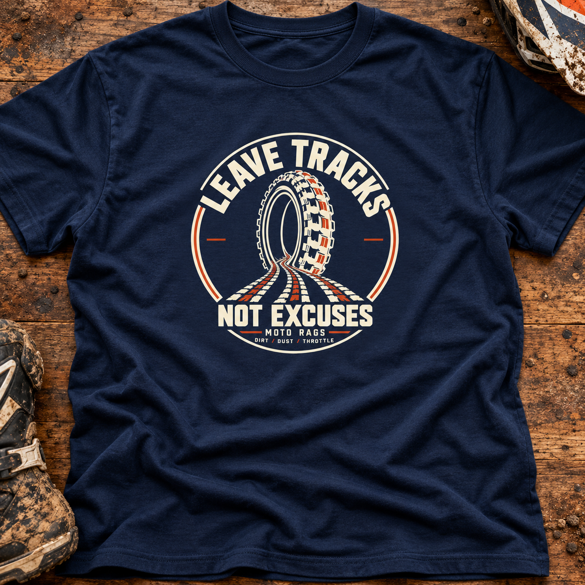 Leave Tracks Not Excuses - Men's T-shirt