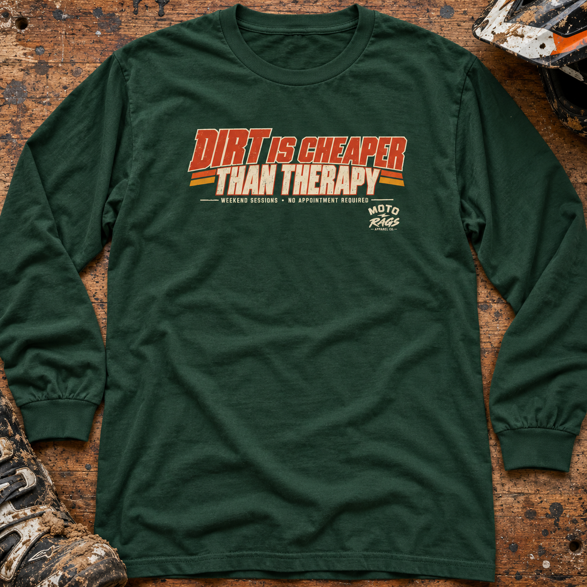Dirt is Cheaper Than Therapy - Adult Long Sleeve T-shirt