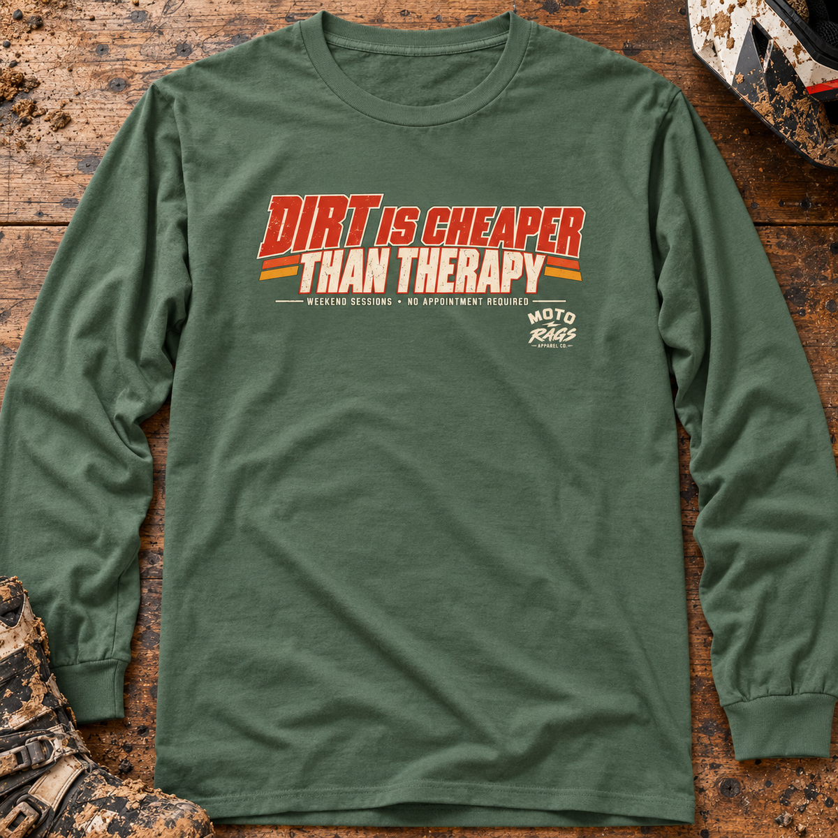 Dirt is Cheaper Than Therapy - Adult Long Sleeve T-shirt