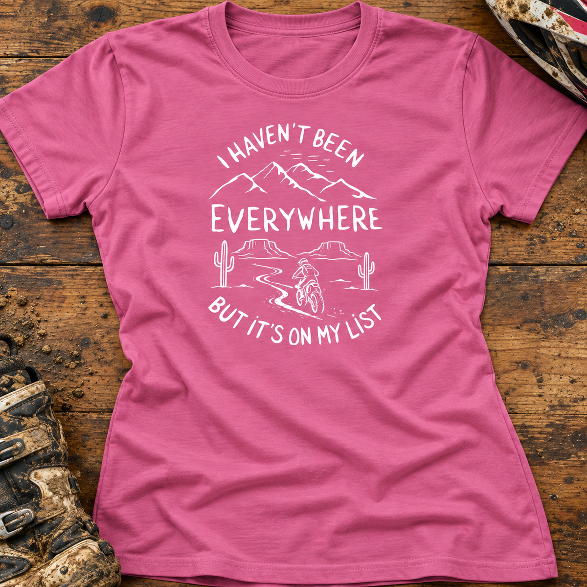 I Haven't Been Everywhere - Women's T-shirt