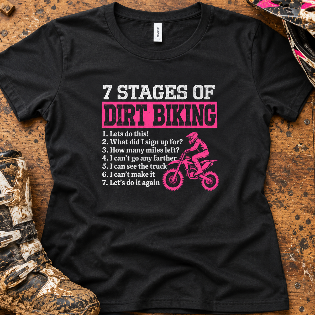 7 Stages of Dirt Biking - Women's T-shirt