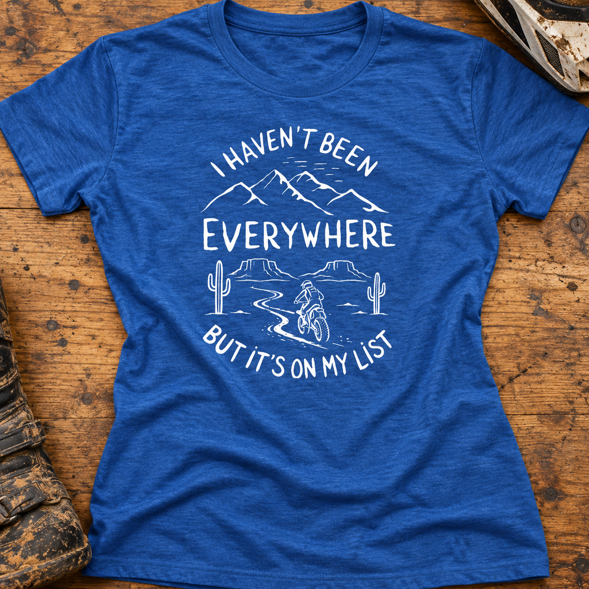 I Haven't Been Everywhere - Women's T-shirt