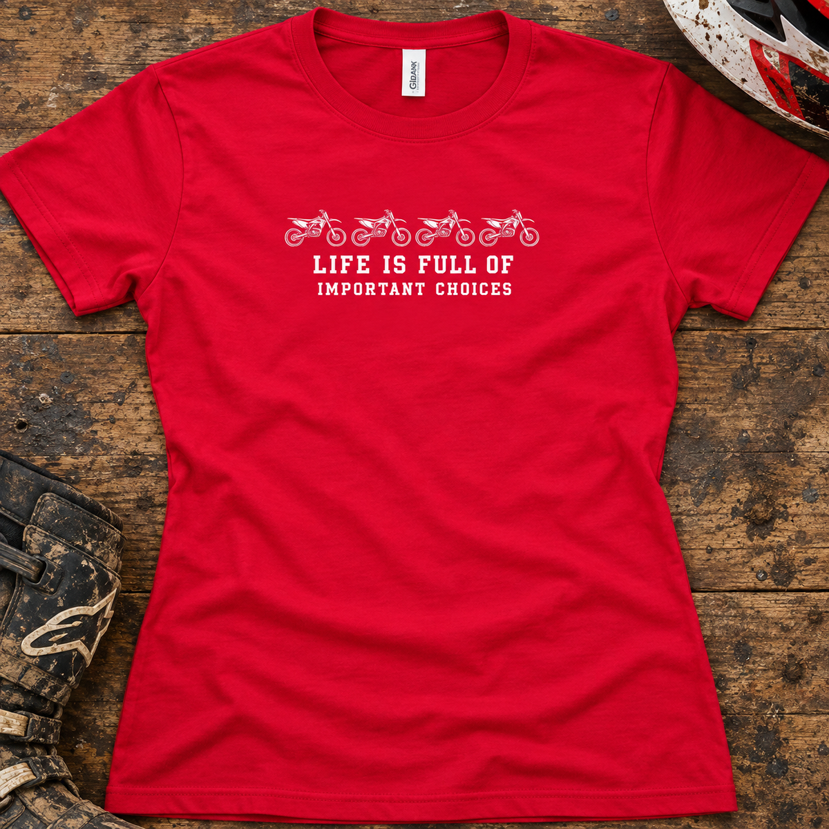 Life is Full of Important Choices - Women's T-shirt